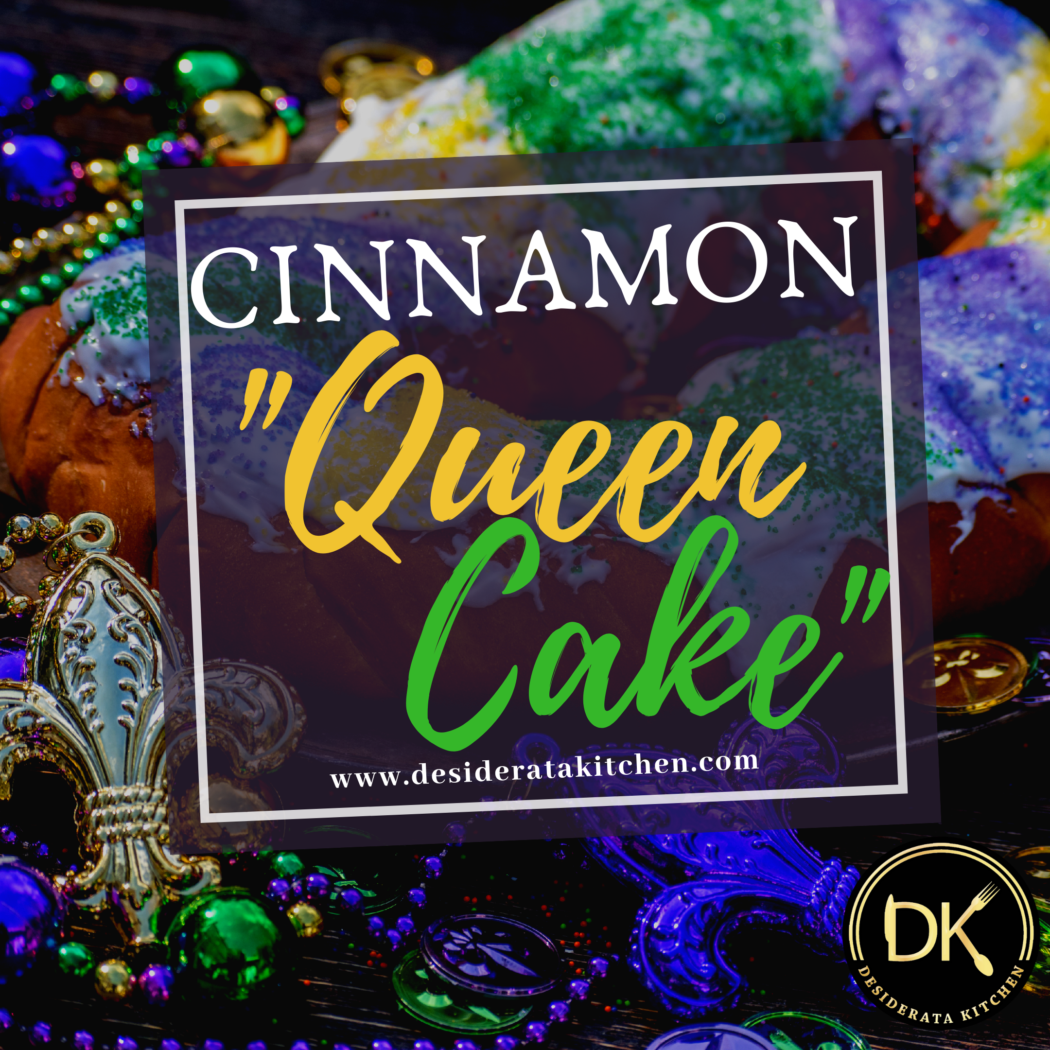 Cinnamon Keteaux "Queen Cake" King Cake