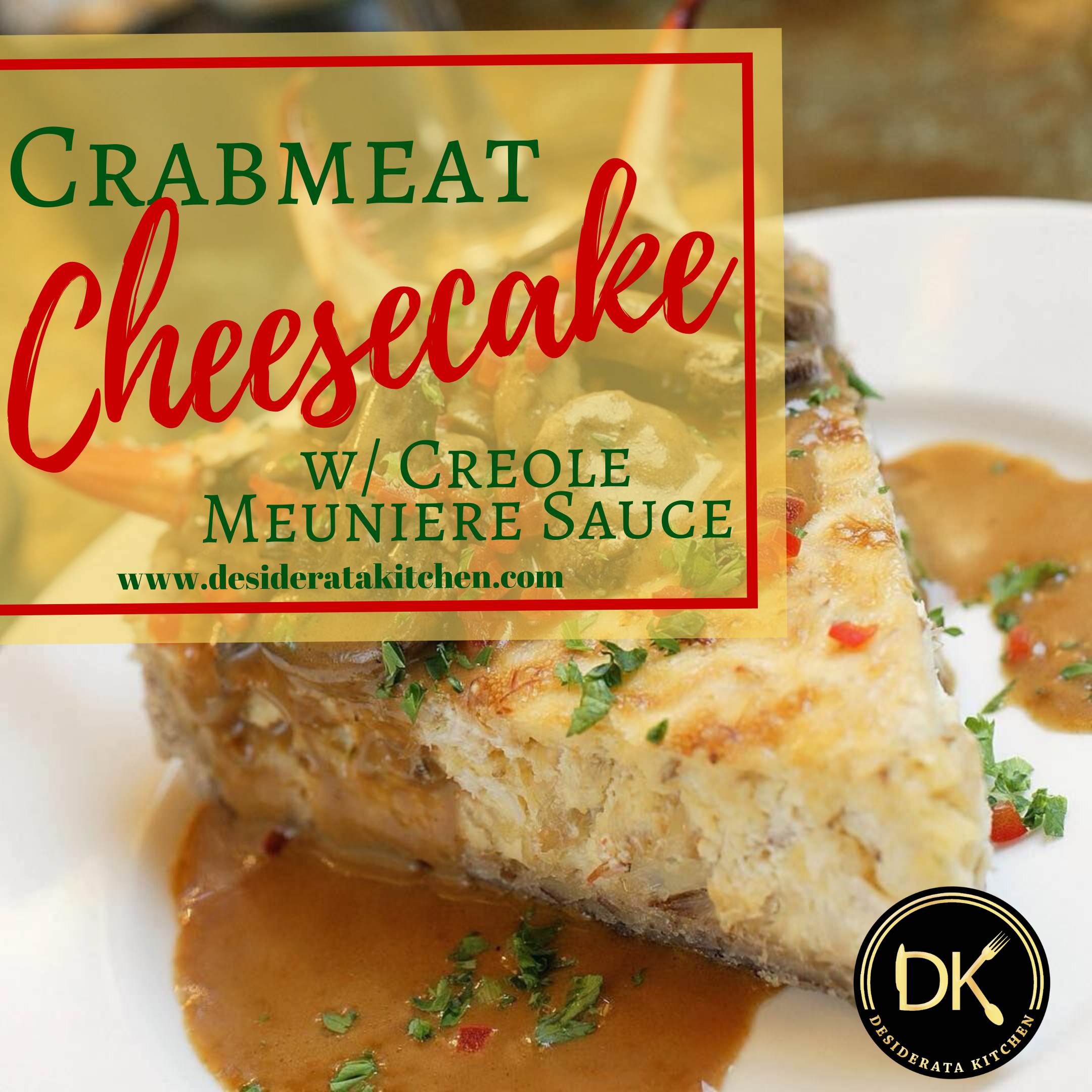 Crabmeat Cheesecake w/ Creole Meuniere Sauce