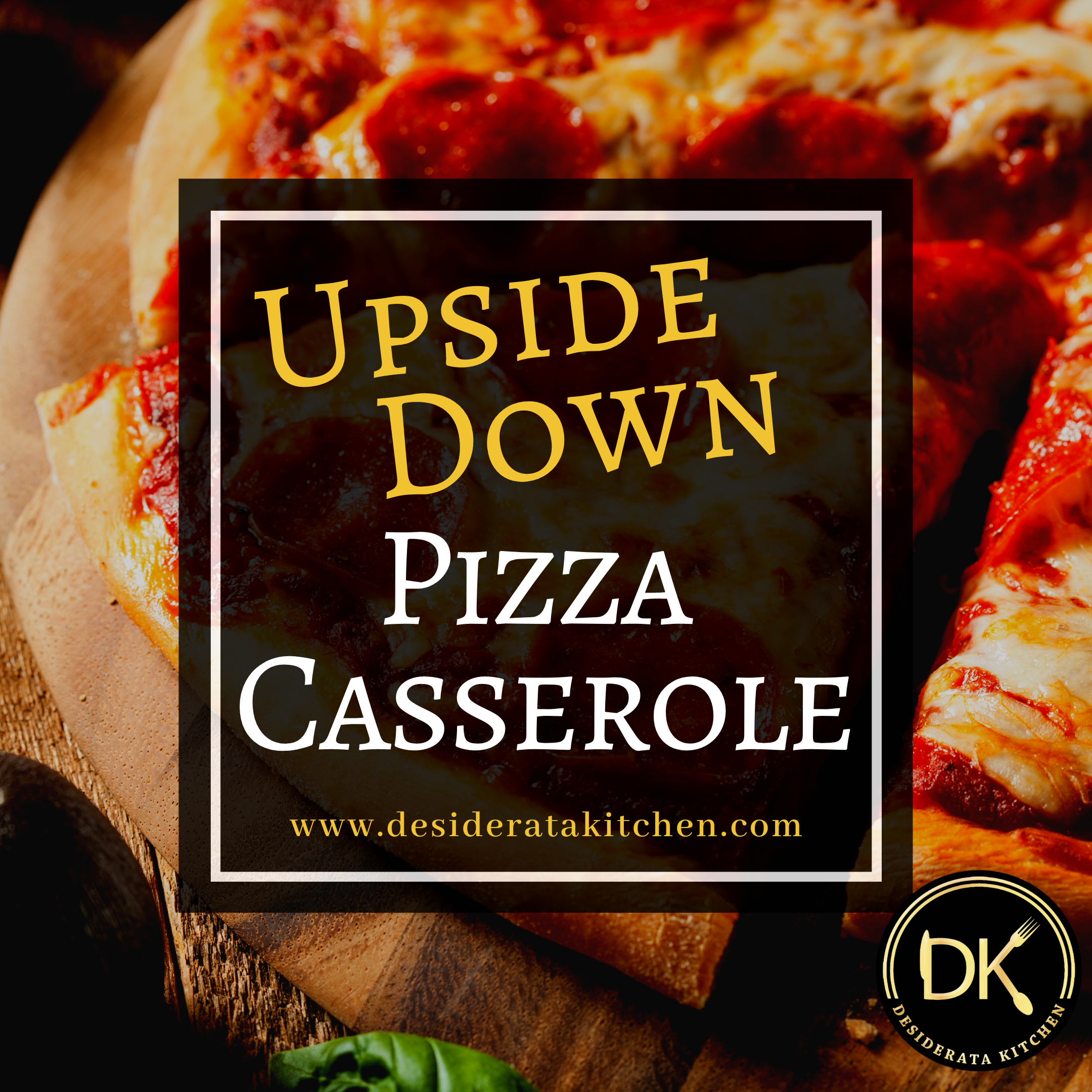 Upside Down Pizza Casserole